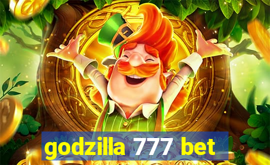 godzilla 777 bet